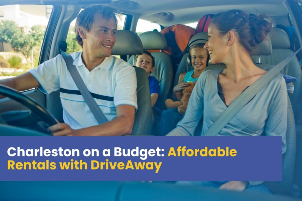 Charleston on a Budget: Affordable Rentals with DriveAway